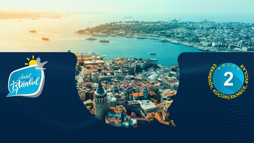 Anlat İstanbul Bölüm 02 – Çekmeköy Avcılar Küçükçekmece
