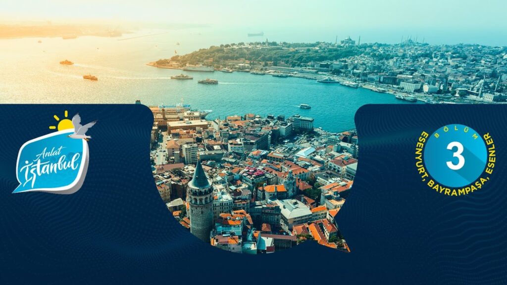 Anlat İstanbul Bölüm 03 – Esenyurt Esenler Bayrampaşa